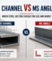 MS Channel vs MS Angle: Which Steel Section Should You Use and When?
