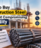 How to Buy Construction Steel Without Compromising Quality