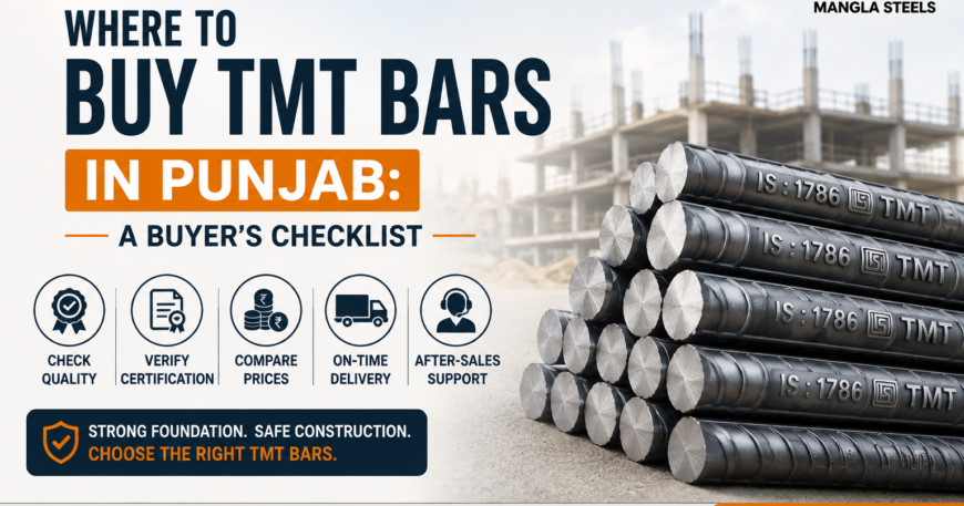 Punjab TMT Bars Buyer’s Checklist - Mangla Steels