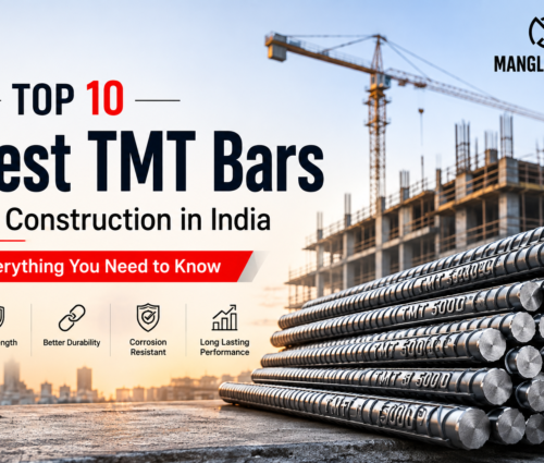 Top 10 Best TMT Bars in India - Mangla Steels