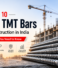 Top 10 Best TMT Bars for Construction in India